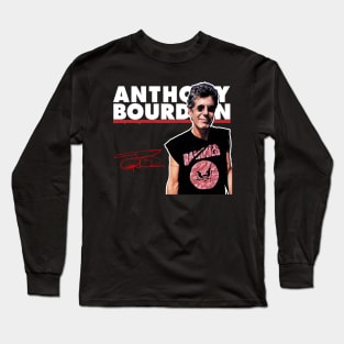 Anthony Bourdain Long Sleeve T-Shirt